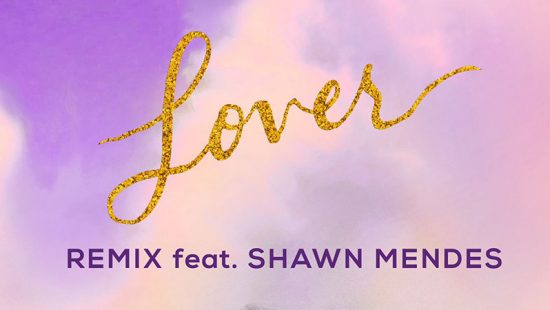 Taylor Drops ‘Lover’ Remix Featuring Shawn Mendes